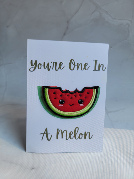 You're One in A Melon - Patchy Punny Greeting Cards