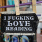 I F*cking Love Reading (Iron On Patch)