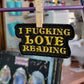 I F*cking Love Reading (Iron On Patch)